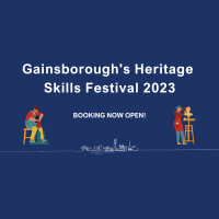 Gainsborough's Heritage Skills Festival 2023 booking now open