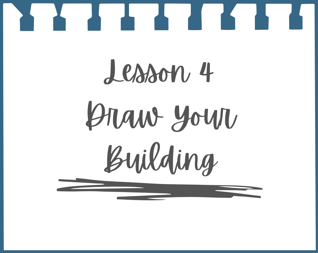 Teacher Packs: Lesson 4 Draw Your Building